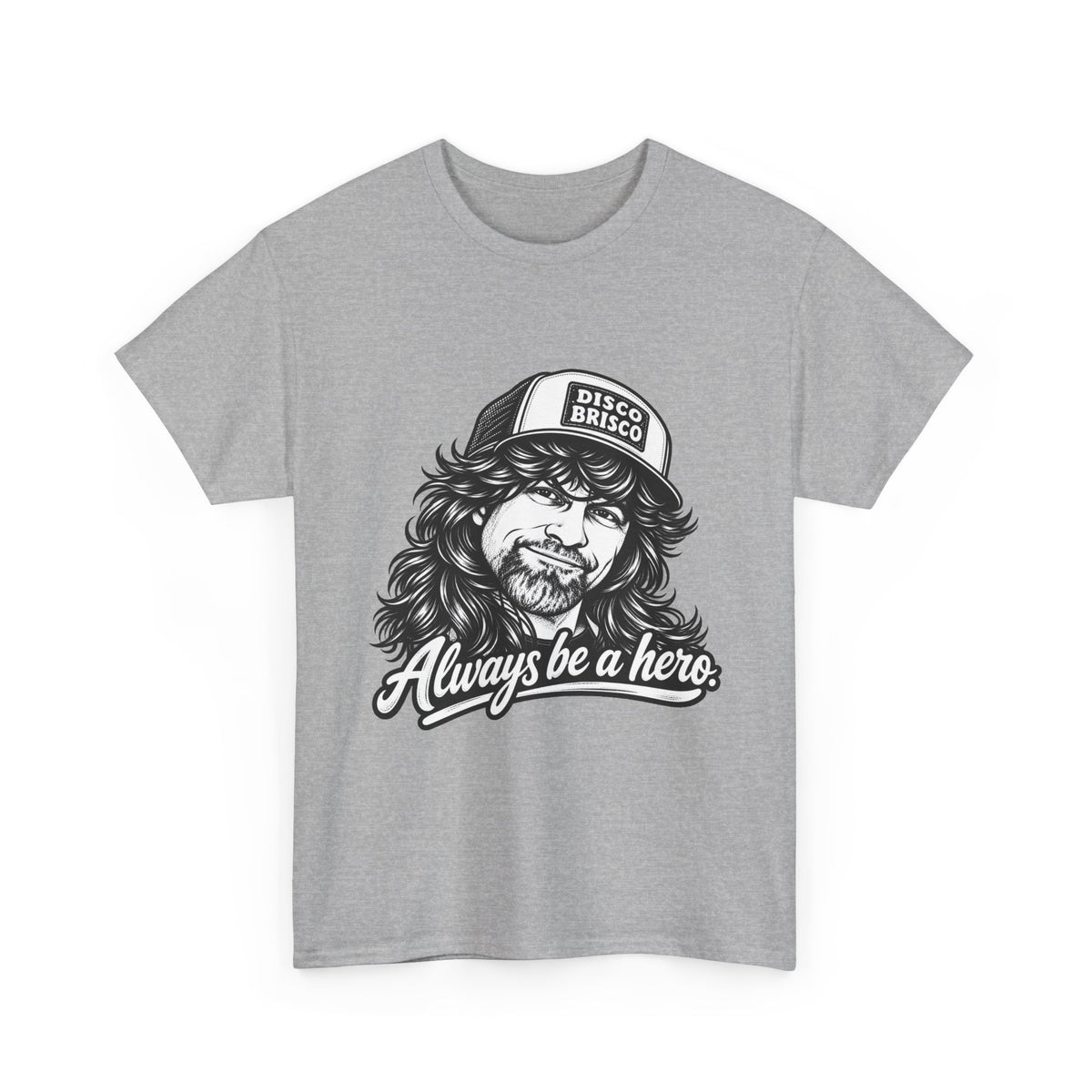 Hero Graphic Tee — "Always Be a Hero" Vintage Trucker Design